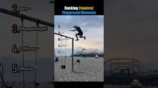 Ranking Funniest Playground Moments✌🏼😭
