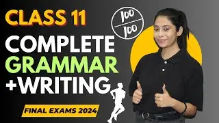 Class 11 Full English Grammar + Writing Revision | All Topics Covered | Exam Special 2024