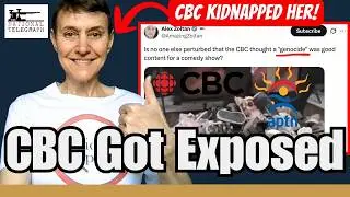 CBC Blew Itself Up - Woke Entrapment Scheme could have been Criminal!