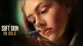 How to Paint Soft Skin in Oils