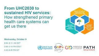 From UHC2030 to sustained HIV services: How strengthened PHC systems can get us there