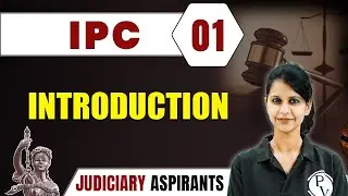 IPC 01 | Introduction to IPC | Major Law |  CLAT LLB & Judiciary Aspirants