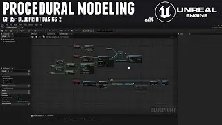 Procedural Modeling with Unreal 5 - Ch 5 Blueprint Basics 2