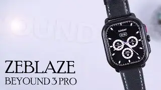 ZEBLAZE BEYOUND 3 PRO. Полный обзор. Тест GPS, циферблаты, функции, смена ремешка,  плюсы и минусы