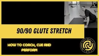 90/90 Glute Hip Stretch: How to correctly coach, cue and perform