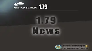 Nomad Sculpt - 1.79 News - Info (V1.79 - 31.7.2023)