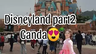Disneyland part2 ganda😍
