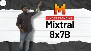 Mixtral 8x7b : Understanding Mixture of Experts LLM by Mistral AI