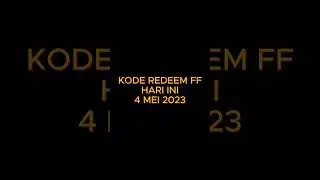 Kode Redeem FF 4 Mei 2023