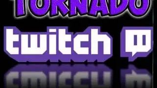 TWITCH КАНАЛ TORNADO