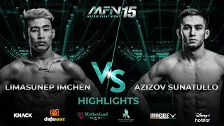 Limasunep Imchen Vs Sunatullo Azizov I MFN 15 I Highlights