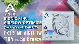 Arctic BioniX F140 Gaming Fan | Keeping Unraid Cool, Breezy & White