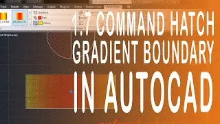 1.7 How to use command Hatch, Gradient, Boundary in autocad