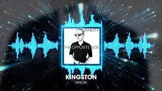 “Kingston” - XINOTA (visual video)