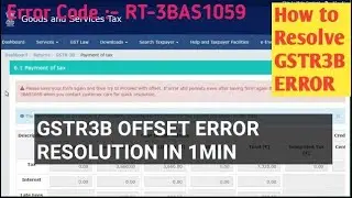 GST ERROR || ERROR CODE RT-3BAS1059 || GSTR 3B offset Error || ITC SET OFF ERROR || 