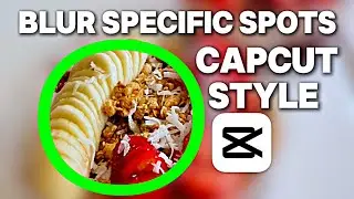 How to BLUR Specific Spot in CapCut Tutorial