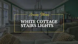 White Cottage Stairs Lights 🖌 Colors & Ideas