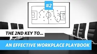 2nd Key to Having an Effective Workplace Playbook