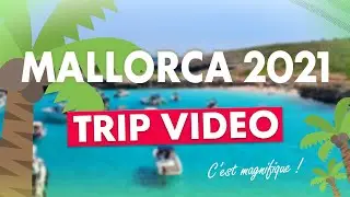 PALMA DE MAJORQUE 2021 - TRIP/VLOG VIDEO (MALLORCA)