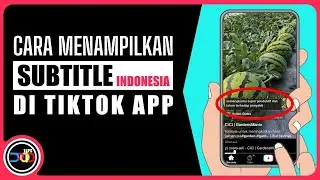 Cara Menampilkan Subtitle dan Terjemahan di TikTok