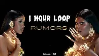 Lizzo, Cardi B - Rumors || 1 Hour Loop