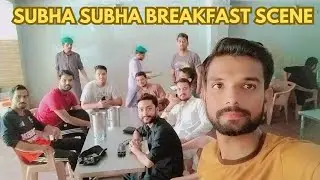 Subha subha breakfast Scene with buddies 🍽️ | Enjoy Alot 🍽️❤️