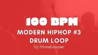 100 BPM Modern HipHop Drum Loop #3 | Practice Tool + Free Download