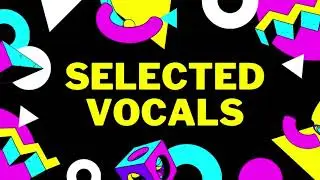 Vocal Sample Selected Vocals - Bounce To The Beat ( Tech House) FREE DOWNLOAD / MAXIMUM STUDIO