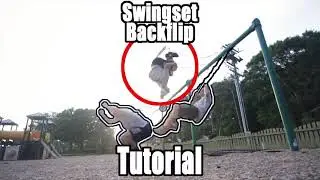 How To Back Flip Off A Swing - Tutorial by Bob Reese