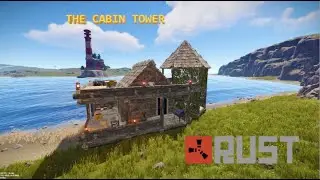 Rust RP Base Design: The Cabin Tower