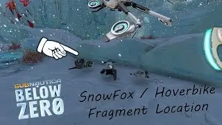 HOVERBIKE / SNOW FOX Fragment Location! Subnautica: Below Zero