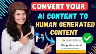 how to convert ai generated content to human generated content | AdSense Approval With ai Articles |