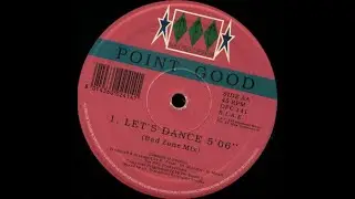 Point Good -  Let's Dance (Bad Zone Mix)