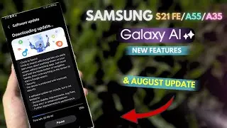 Samsung Galaxy S21 Fe/A55/A35 - Got New A.I Update!
