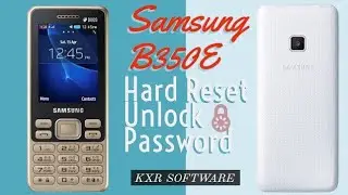 Samsung b350e hard reset unlock password | kxr software