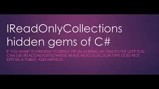 IReadOnlyCollections hidden gems of C#