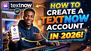 📞 How to Get a FREE Phone Number in 2026! (TextNow Setup)