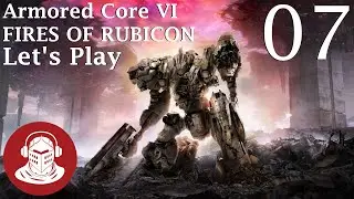 I HATE SPIDERS | ARMORED CORE VI: FIRES OF RUBICON - Let's Play Part 7