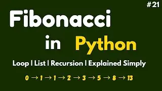 🎬 📌 Python Programming Language Full Course for Beginners – #21 | Fibonacci Sequence in Python