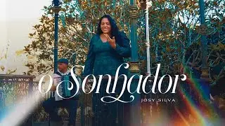 Josy Silva | O Sonhador [Clipe Oficial]