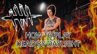 How to play Dead by Daylight
