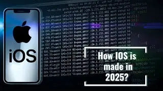 How iOS Is Made in 2025?