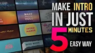 Top 5 Best INTRO-Making Apps for your YouTube videos | Specially for Android Smartphones