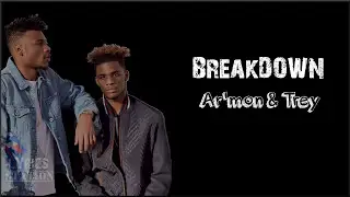 Lyrics: Ar'mon and Trey - Breakdown
