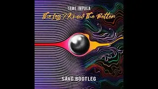 10 Seconds | Time Impala - The Less I Know The Better