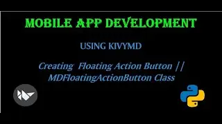 Creating Floating Action Button Using KIVYMD || MDFloatingActionButton || Mobile App Development