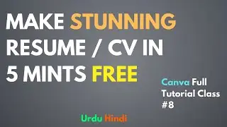 How To Create Resume CV In Canva | Canva Full Tutorial Class #8 | Urdu/Hindi