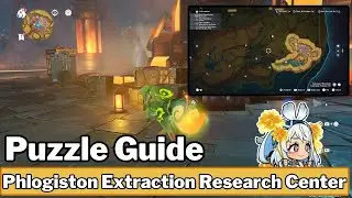Phlogiston Extraction Research Center [Puzzle Guide] - Genshin Impact [Natlan]