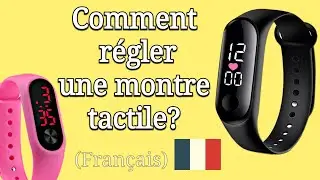 Comment Régler Une Montre Tactile (Touch Watch)? | en Français