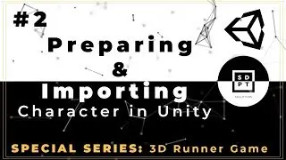 Make A 3D Runner Game #2: Preparing & Importing Character In Unity